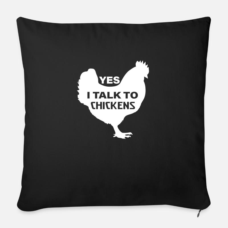 YES I TALK TO CHICKENS - Sofakissenbezug 45 x 45 cm - Schwarz