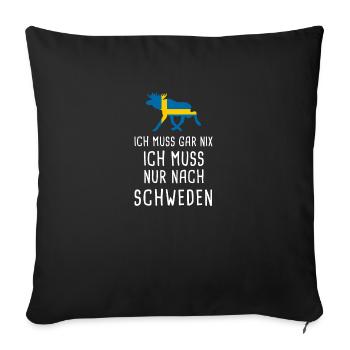 Ich muss nach SCHWEDEN Sverige Elch Geschenk - Sofakissenbezug 45 x 45 cm - Schwarz - Vorne