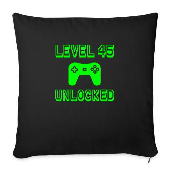 Level 45 Unlocked Gamer 45th Birthday Gift Idea - Sofa pillowcase 17,3'' x 17,3'' (45 x 45 cm) - black - Front