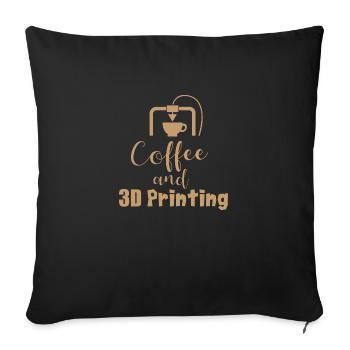 Coffe and 3D Printing - Gift Idea - Sofa pillowcase 17,3'' x 17,3'' (45 x 45 cm) - black - Front