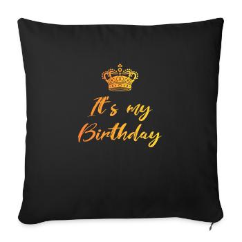 It's my birthday - Sofa pillowcase 17,3'' x 17,3'' (45 x 45 cm) - black - Front