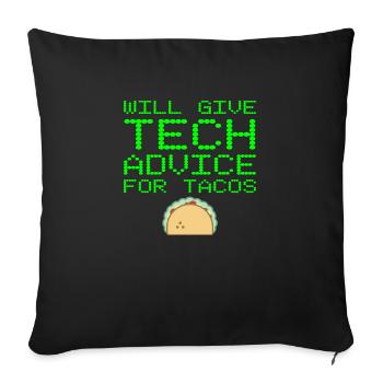 Will Give Tech Advice For Tacos Support Repair - Sofa pillowcase 17,3'' x 17,3'' (45 x 45 cm) - black - Front