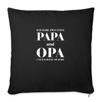 Ich habe zwei Titel Papa und Opa und ich rocke sie - Sofakissenbezug 45 x 45 cm - Schwarz - Vorne