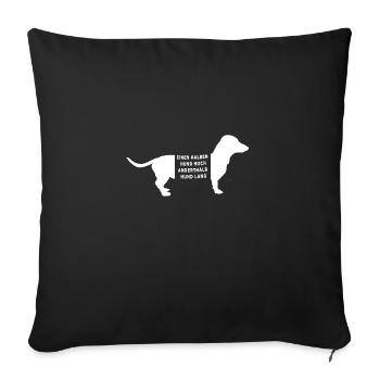 Dackel lustiger Hunde Spruch - Sofakissenbezug 45 x 45 cm - Schwarz - Vorne