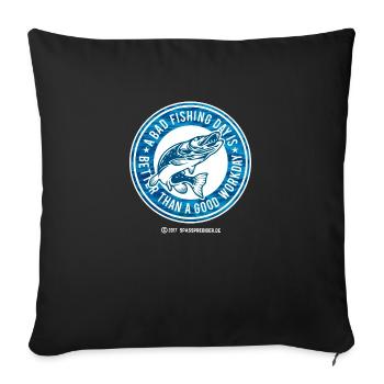 Fishing slogan A bad fishing day - Sofa pillowcase 17,3'' x 17,3'' (45 x 45 cm) - black - Front