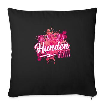 mit den hunden geht - Sofakissenbezug 45 x 45 cm - Schwarz - Vorne