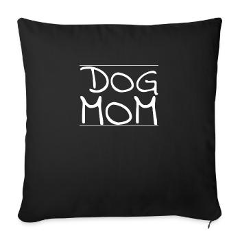 dog - dog mom - Sofa pillowcase 17,3'' x 17,3'' (45 x 45 cm) - black - Front