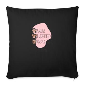 Voir écouter parler ne pas regarder ailleurs - Housse de coussin décorative 45 x 45 cm - noir - Devant