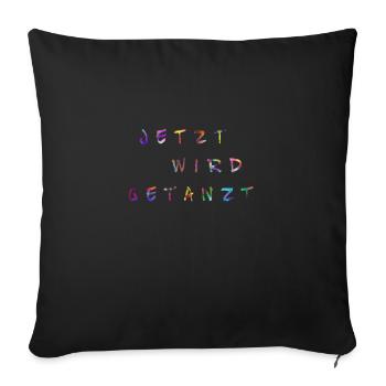 Now there is dancing - Sofa pillowcase 17,3'' x 17,3'' (45 x 45 cm) - black - Front