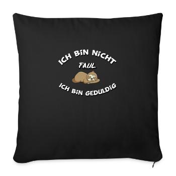I'm not lazy I'm patient - Sofa pillowcase 17,3'' x 17,3'' (45 x 45 cm) - black - Front