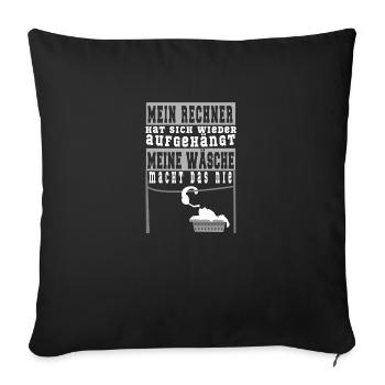Lustiger Gamer Spruch über Rechner & Wäsche Design - Sofakissenbezug 45 x 45 cm - Schwarz - Vorne