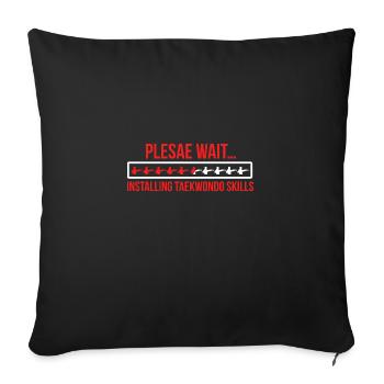 Veuillez attendre l'installation du cadeau de compétences de taekwondo - Housse de coussin décorative 45 x 45 cm - noir - Devant