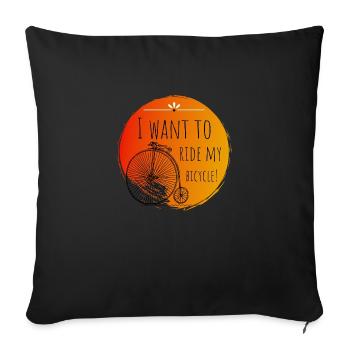 I want to ride my bicycle - Sofa pillowcase 17,3'' x 17,3'' (45 x 45 cm) - black - Front