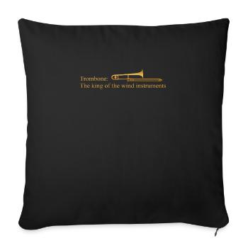 Trombone The King Of The Windinstruments - Sofakissenbezug 45 x 45 cm - Schwarz - Vorne