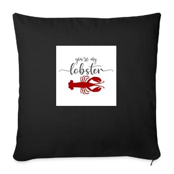 Lobster Neck Gaiter You're My Lobster Neck Gator - Sofa pillowcase 17,3'' x 17,3'' (45 x 45 cm) - black - Front
