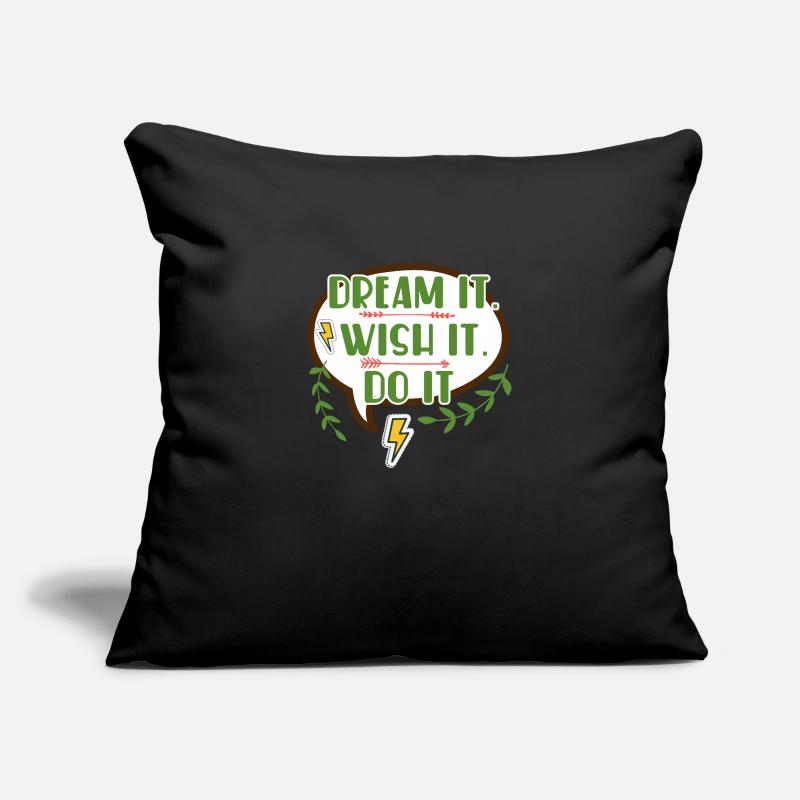 Dream it wish it do it - Citation de motivation Housse de coussin décorative 45 x 45 cm