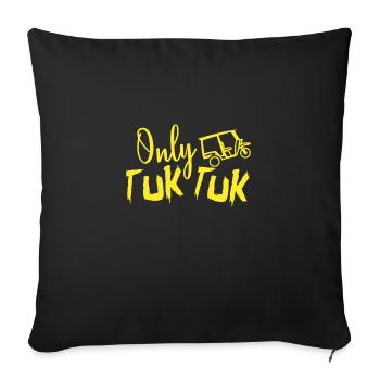 Only Tuk Tuk Thailand Lover Tourist Gift - Sofa pillowcase 17,3'' x 17,3'' (45 x 45 cm) - black - Front