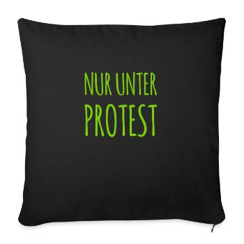 nur unter Protest - Sofakissenbezug 45 x 45 cm - Schwarz - Vorne