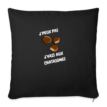 J’peux pas j’vais au châtaignes - Housse de coussin décorative 45 x 45 cm - noir - Devant