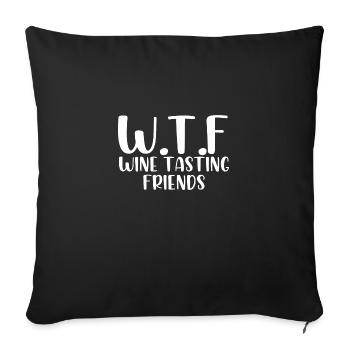 W.T.F Wine Tasting Friends - Sofakissenbezug 45 x 45 cm - Schwarz - Vorne