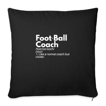 Football Coach - Sofa pillowcase 17,3'' x 17,3'' (45 x 45 cm) - black - Front