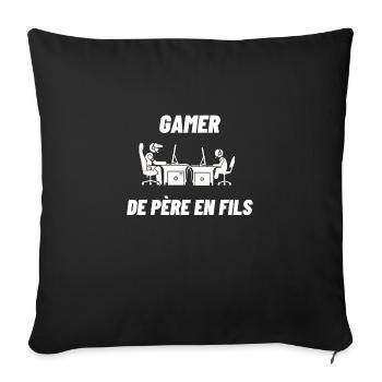 Cadeau 'Gamer de Père en Fils', pour Gamer - Housse de coussin décorative 45 x 45 cm - noir - Devant