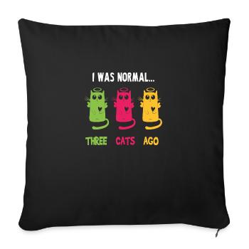 I Was Normal Three Cats Ago - Sofa pillowcase 17,3'' x 17,3'' (45 x 45 cm) - black - Front