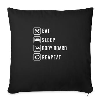 Eat Sleep Bodyboard Repeat Bodyboarding Gift - Sofa pillowcase 17,3'' x 17,3'' (45 x 45 cm) - black - Front