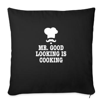 Mr good looking Chef Küche Kochen Spruch Geschenk - Sofakissenbezug 45 x 45 cm - Schwarz - Vorne