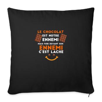 Le chocolat est notre ennemi ! Humour - CooL - Housse de coussin décorative 45 x 45 cm - noir - Devant