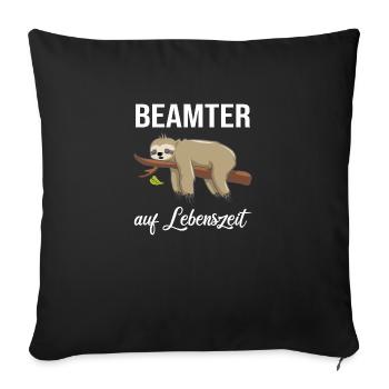 Beamter auf Lebenszeit Faultier Verbeamtung - Sofakissenbezug 45 x 45 cm - Schwarz - Vorne
