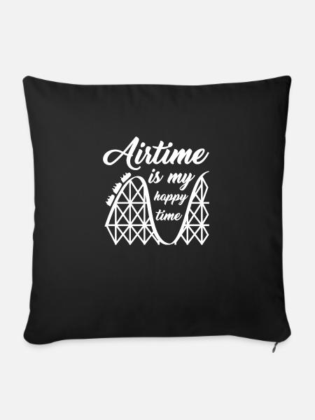 Achterbahn Spruch Airtime is my happy time - Sofakissenbezug 45 x 45 cm - Schwarz