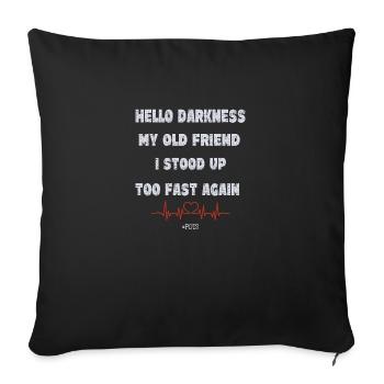 Hello darkness my old friend - POTS - Sofa pillowcase 17,3'' x 17,3'' (45 x 45 cm) - black - Front