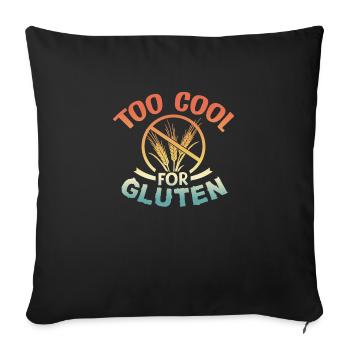 Too Cool For Gluten - Gluten-free saying - Sofa pillowcase 17,3'' x 17,3'' (45 x 45 cm) - black - Front