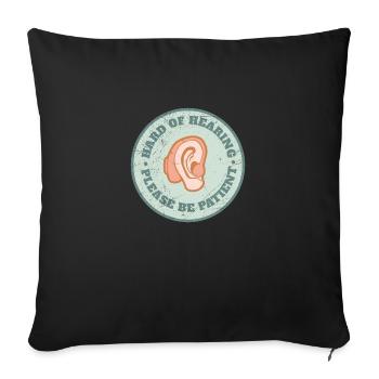Malentendant s’il vous plaît soyez patient Sourd - Housse de coussin décorative 45 x 45 cm - noir - Devant