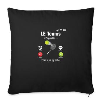 le tennis m’appelle, faut que j’y aille téléphone - Housse de coussin décorative 45 x 45 cm - noir - Devant