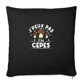 Je peux pas j'ai cèpes humour champignons cèpes - Housse de coussin décorative 45 x 45 cm - noir - Devant