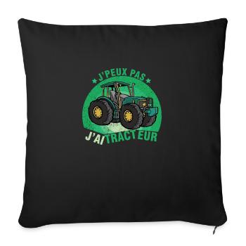 je peux pas j'ai tracteur humour agriculteur ferme - Housse de coussin décorative 45 x 45 cm - noir - Devant
