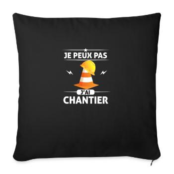 J'peux pas j'ai chantier cadeau casque de chantier - Housse de coussin décorative 45 x 45 cm - noir - Devant