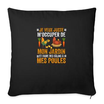 Cadeau poule Jardin Jardinier Humour Poules - Housse de coussin décorative 45 x 45 cm - noir - Devant