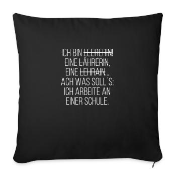 Ich bin Lehrerin - Sofakissenbezug 45 x 45 cm - Schwarz - Vorne