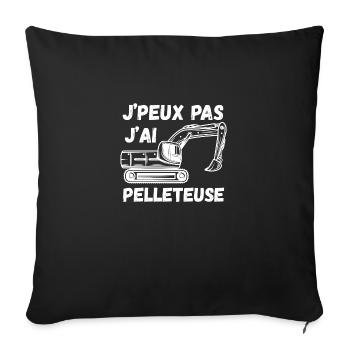 j'peux pas j'ai pelleteuse - Housse de coussin décorative 45 x 45 cm - noir - Devant