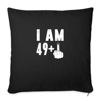 I am 49+ - Sofa pillowcase 17,3'' x 17,3'' (45 x 45 cm) - black - Front