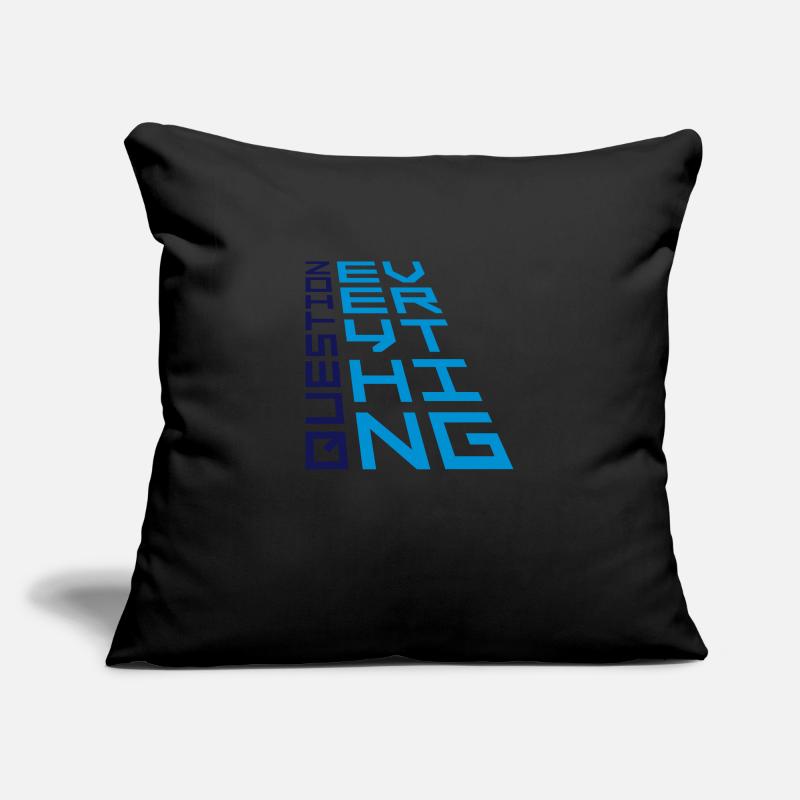 Devise Questionnez tout Housse de coussin décorative 45 x 45 cm