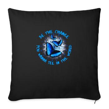 be the change you wanna see in the world butterfly - Sofa pillowcase 17,3'' x 17,3'' (45 x 45 cm) - black - Front