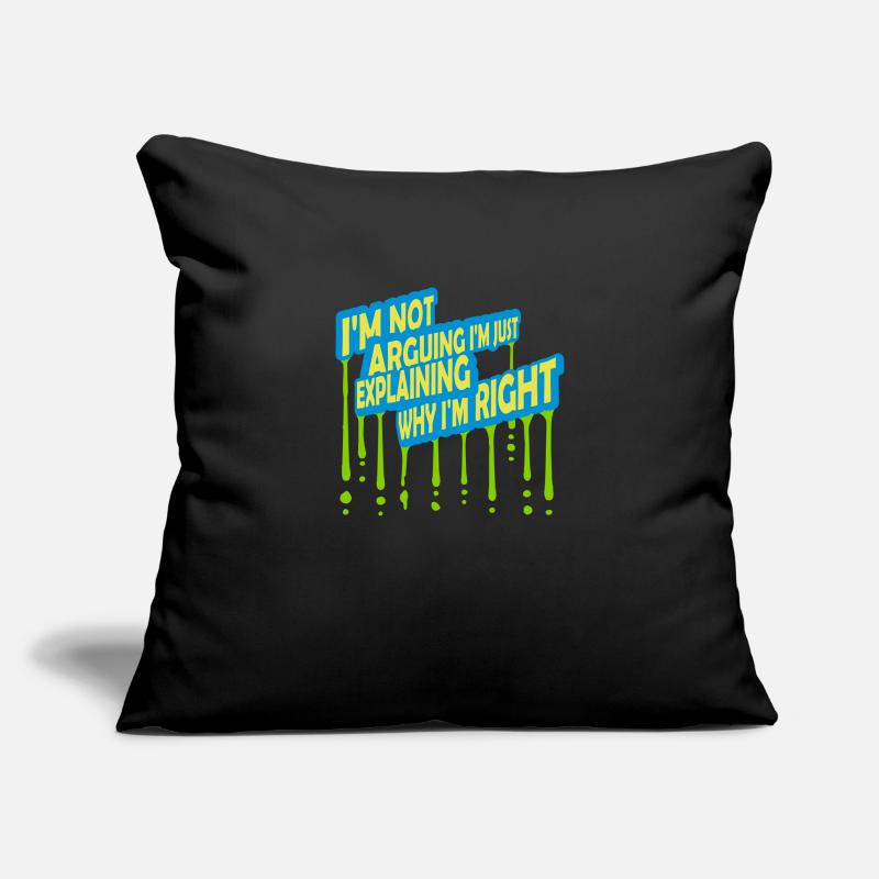 I m not arguing Sofa pillowcase 17,3'' x 17,3'' (45 x 45 cm)