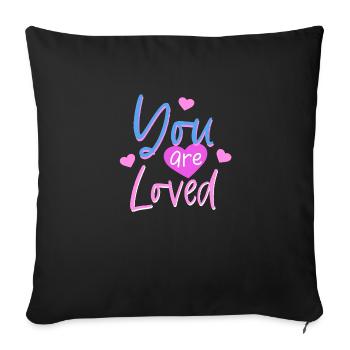 Sie sind geliebt Geliebte originelle Geschenkidee - Sofakissenbezug 45 x 45 cm - Schwarz - Vorne