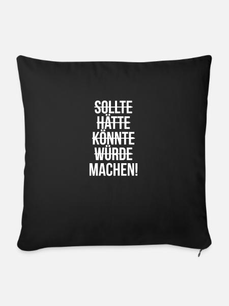 Sollte hätte würde könnte machen - Sofakissenbezug 45 x 45 cm - Schwarz