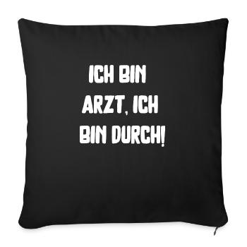 bin Arzt bin durch lustiger Spruch Beruf Schrift - Sofakissenbezug 45 x 45 cm - Schwarz - Vorne