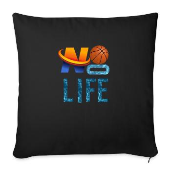 NO BASKET, NO LIFE - Sofa pillowcase 17,3'' x 17,3'' (45 x 45 cm) - black - Front